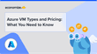 Azure Reservations vs Savings Plans: Pros & Cons Explained