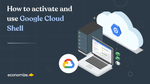 Introduction to Google Cloud Shell and commands list