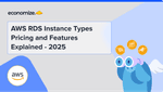AWS RDS Instance Types Pricing and Features Explained – 2025